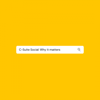 C-Suite Social: Why it mattes